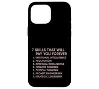 7 Skills That Will Pay You Forever AI Prompt Engineering Fun Case for iPhone 16 Pro Max