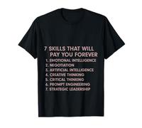 7 Skills That Will Pay You Forever AI Prompt Engineering Fun T-Shirt