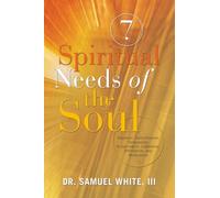 7 Spiritual Needs of the Soul