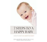 7 Steps To A Happy Baby: How To Help An Unsettled Baby