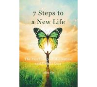 7 Steps to a New Life: The Psychology of Motivation and Weight Loss