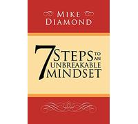 7 Steps to an Unbreakable Mindset