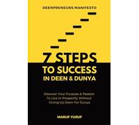 7 Steps To Success In Deen & Dunya for Muslim Entrepreneurs & Professionals