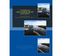 7 Steps to Successful Boat Docking - Second Edition
