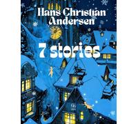 7 Stories from Hans Christian Andersen: A Collector’s Illustrated Edition | Featuring the Art of Edmund Dulac | The Snow Queen, The Little Mermaid & ... Fairy Tales | With an Essay by Olga Guk