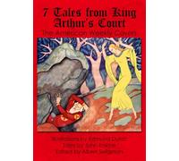 7 Tales from King Arthur's Court: The American Weekly Illustrations