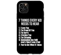 7 Things Every Kid Needs To Hear - Capitalists Capitalism Case for iPhone 11 Pro Max