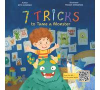 7 Tricks to Tame a Monster: A Bedtime Story about Courage, Kindness & Feelings