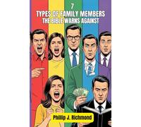 7 Types of Toxic Family Members the Bible Warns Against