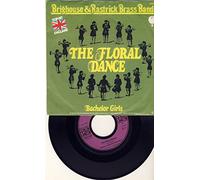 7" VINYL SINGLE = THE FLORAL DANCE / BACHELOR GIRLS
