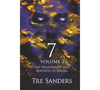 7 Volume 2: The Nightmares and Madness of Maliki (Saga 1)