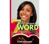 7 WEEKS DAILY PROPHETIC WORD DECLARATIONS (Volume 1): Exploring the Power of Daily Word Declarations (Daily Light Devotional Series)