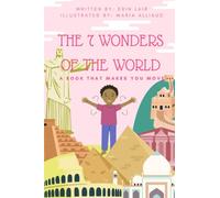 7 Wonders of the World: A Book That Makes You Move (Books that Make Kids Move)
