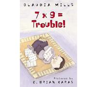 7 X 9 = Trouble!