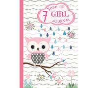 7 Year Old Girl Journal: Cute Pink Owl Happy Birthday Notebook With Wide Ruled and Blank Framed Sketchbook Pages, Small Diary for Seven Year Old Kids to Keep Memories, Draw and Sketch