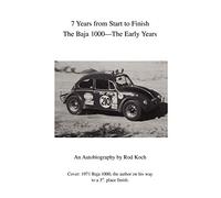 7 Years from Start to Finish: The Baja 1000ýThe Early Years