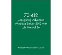 70-412 Configuring Advanced Windows Server 2012 with Lab Manual Set