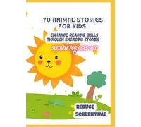 70 Animal Stories for Kids | Enhance Reading Skills Through Engaging Stories | Suitable for Ages 4 to 11