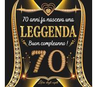 70 anni fa nasceva una leggenda: Un libro degli ospiti per la festa di 70° compleanno - Regalo e decorazioni di anniversario per uomo e donna - 100 pagine Per Congratulazioni, Auguri e Foto