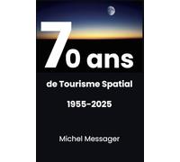 70 ans de Tourisme Spatial
