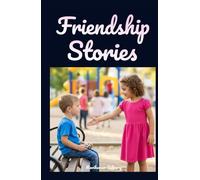 70 Friendship Stories for Kids Ages 4-8: A Picture Book Story Collection to Teach Empathy, Inspire Kindness and Make a Perfect Gift for Kids (Social Emotional Books for Kids)