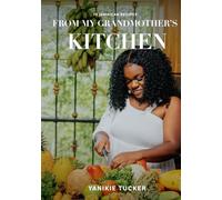 70 Jamaican Recipes: From My Grandmother's Kitchen