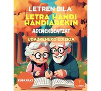 70 LETREN BILA - HITZ BILKETA - SOPA DE LETRAS - LETRA HANDIA / LETRA MUY GRANDE - ADINEKOENTZAT / PARA MAYORES - EDICIÓN OTOÑO: letren bila, hitz ... para memoria, relajación, solución