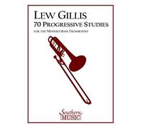 70 Progressive Studies for the Modern Bass Trombonist