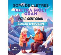 70 SOPAS DE LETRAS EN CATALÁN - LETRA GRANDE PARA MAYORES - INVIERNO - CON SOLUCIONES: Sopa de letras en català, letra grande, para personas mayores, ... PER A PERSONES MAJORS - LLETRES GRANS)