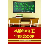 70 Times 7 Math: Algebra II Textbook