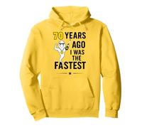 70 Years Ago I Was The Fastest Pullover Hoodie