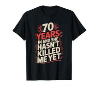 70 Years Married For Men Funny 70th Wedding Anniversary T-Shirt