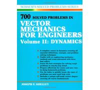 700 Solved Problems In Vector Mechanics for Engineers: Dynamics (Schaum's Solved Problems Series)