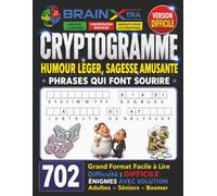 702 Cryptogrammes Drôles pour Seniors | Baby Boomer | idéal pour la relaxation: Gros Caractères | Niveau Difficile | Humour Léger, Sagesse Amusante & Défis Cérébraux | Phrases qui font Sourire