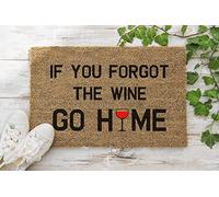 70cm x 40cm IF YOU FORGOT THE WINE GO HOME (WINE! DO NOT FORGET IT) Printed Internal Coir Mat, Door Mat Stencilled