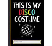 70s 80s Party Hippie This Is My Disco Costume Composition Notebook