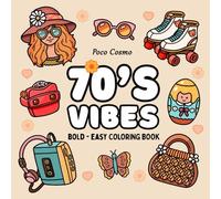 70's: Bold & Easy Coloring Book for Adults & Teens | Featuring Iconic 1970s Pop Culture, Fashion & Retro Items.