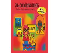 70s Coloring Book: Relive the Timeless Trends of a Legendary Decade!