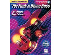 70s Funk and Disco Bass: 101 Groovin' Bass Patterns with CD (Audio) (Bass Builders)