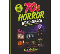 70s Horror Word Search: A Retro Trip Through the Ultimate Decade of Horror (Retro Horror Word Search Series)
