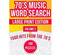 70's Music Word Search Large Print, Volume 2: 100 Word Search Puzzles Featuring 1500 Hits From The 1970s