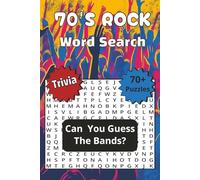 70's Rock Word Search Trivia - Can You Guess The Bands?: 1970s Rock Word Search Trivia Puzzle Book - 70+ Puzzles Featuring Iconic Bands from the ... Large Print | 6x9 for Adults, Seniors & Teens