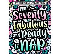 70th Birthday Activity Book: A Fun & Entertaining 70th Birthday Gift for Women & Men with Engaging Activities & Puzzles