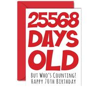 70th Birthday Card for Men Women Him Her - 25568 Days Old - Funny Adult Happy Birthday Card for Mum Dad Grandma Nan Great Grandad, A5 Humour Joke Greeting Cards