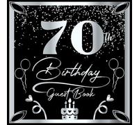 70th Birthday Guest Book: Black & Silver Cover | Happy Birthday Guest Book | Guest Message and Thoughts