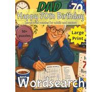 70th Birthday Word Search for Dad: Birthday Gift for Dad UK| Wordsearch |Gifts for Men| Present for Senior | Happy 70th | 70 Birthday gift | Present ... | Large Print | Wordsearch | Gift for Dad