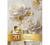 70th Happy Anniversary: Wedding Anniversary Guest Book for congratulations and warm words from guests celebrating Stone Jubeele with happy couple