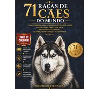 71 Raças de Cães do Mundo: Guia Ilustrado com Nomes em Inglês e Português, Curiosidades sobre Cada Raça e Desenhos Detalhados para Colorir