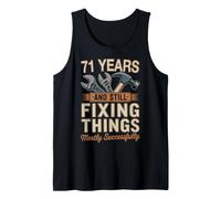 71 Years and Still Fixing Things Funny 71st Birthday Tank Top