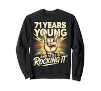 71 Years And Still Rocking It 71st Birthday Funny Sweatshirt